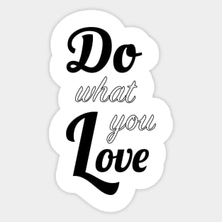 Do what you love Sticker